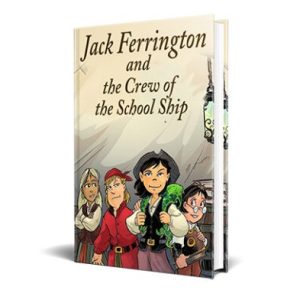 Jack Ferrington and the Crew of the School Ship - eBook with Resell Rights