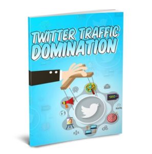 Twitter Traffic Domination - eBook with Resell Rights